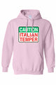 Unisex Funny Caution Italian Temper Pullover HOODIE