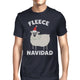 Fleece Navidad - Men's Funny Christmas T-Shirt